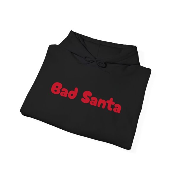 Funny Christmas Unisex Hoodie, Bad Santa Sweatshirt, Xmas Gift, Holiday Apparel - Image 43
