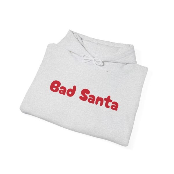 Funny Christmas Unisex Hoodie, Bad Santa Sweatshirt, Xmas Gift, Holiday Apparel - Image 30