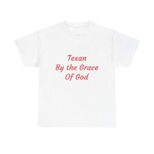 Texas Themed Unisex T-shirt - Texas by the Grace of God