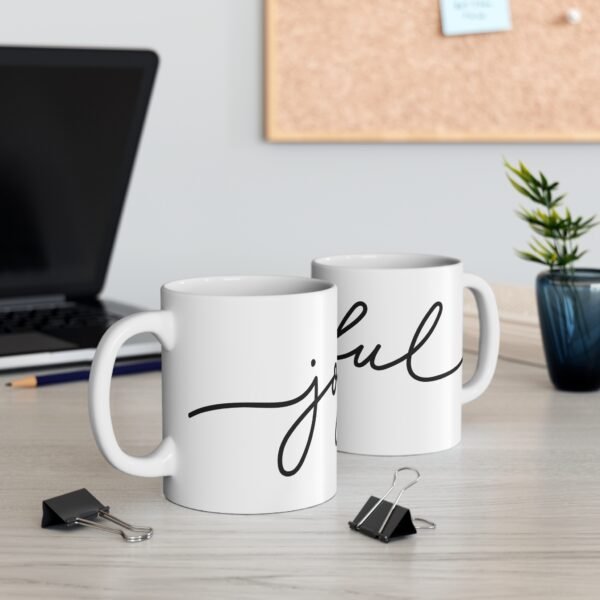 Joyful Mug 11oz - Happy Coffee Cup, Cheerful Tea Mug, Fun Drinkware, Cute Ceramic Cup, Positive Energy Gifts - Image 5