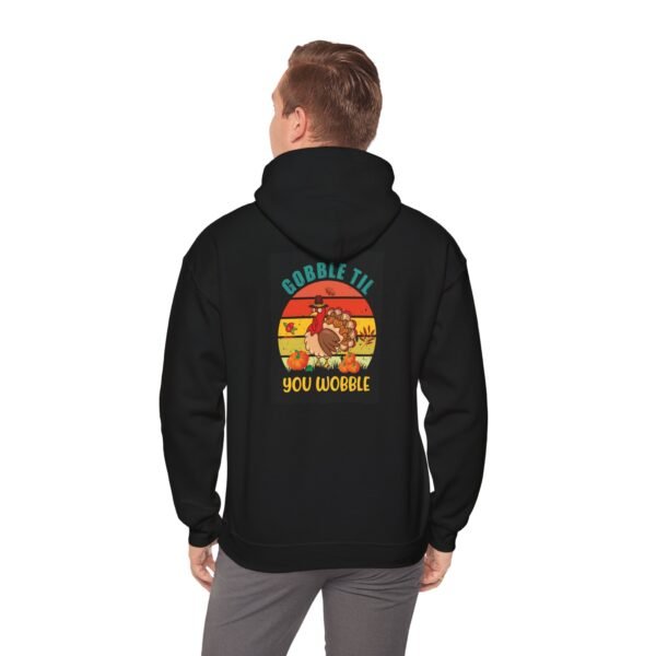 Funny Thanksgiving Hoodie, Gobble till you Wobble, Turkey Day Jumper, - Image 49