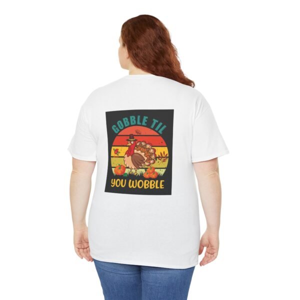 Funny Thanksgiving T-Shirt, Gobble till you Wobble, Unisex Tee, Holiday Shirt, - Image 16