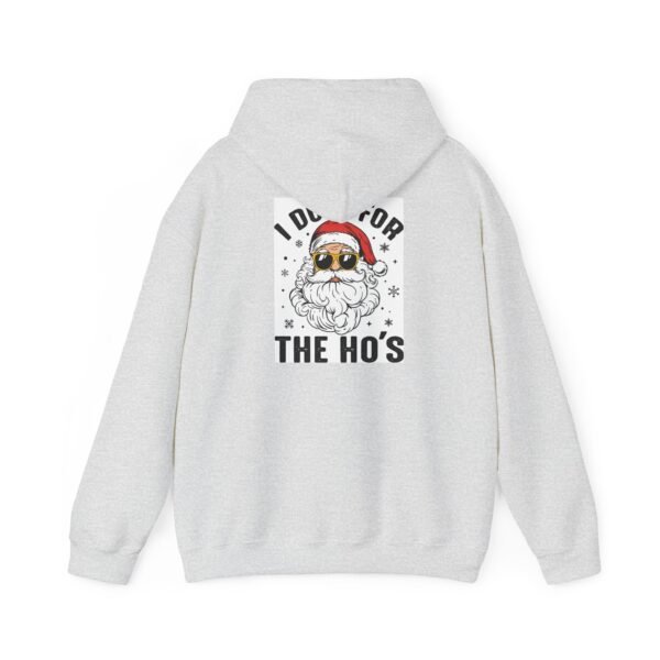 Funny Christmas Hoodie, I do it for the Ho's, Santa, Unisex Sweatshirt, Winter Jumper, Christmas Gift, Holiday Apparel - Image 2