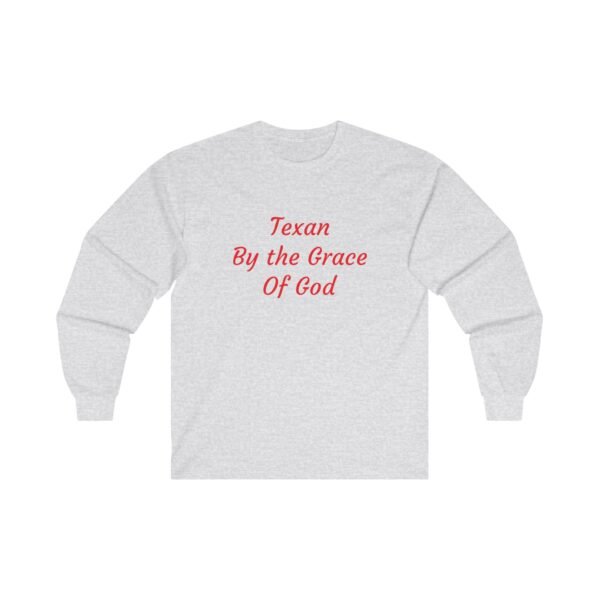 Texas Themed Long Sleeve Tee - Texan by the Grace of God - Image 3