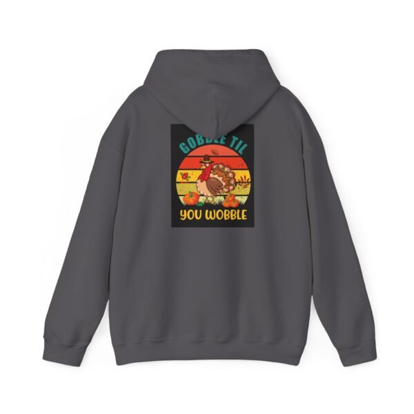 Funny Thanksgiving Hoodie, Gobble till you Wobble, Turkey Day Jumper, - Image 54